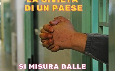 La civiltà di un paese si misura dalle condizioni dei suoi carceri